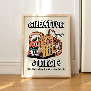 Creative Juice Wall Print, Cute Quote Digital Download Print, Trendy Retro Wall Decor, Creative Large Printable Art, Downloadable Prints