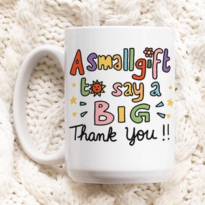 Großes Dankeschön Tasse, kleines Geschenk, um Danke zu sagen, niedlicher Wertschätzung Becher, Freundschaftsgeschenk, Positivität, Dankeschön Geschenk für den besten Freund, Keramiktasse