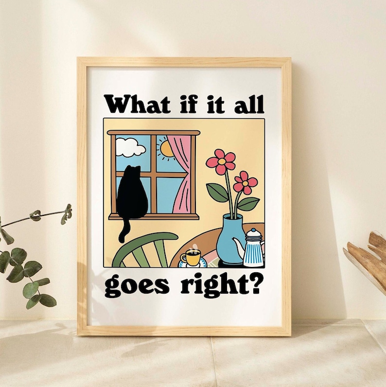 Colorful Cat Print, What if it all goes right Quote Poster, Chat Noir Print, Retro Cat Poster, Bistro Coffee Posters, Eclectic Art, UNFRAMED image 1