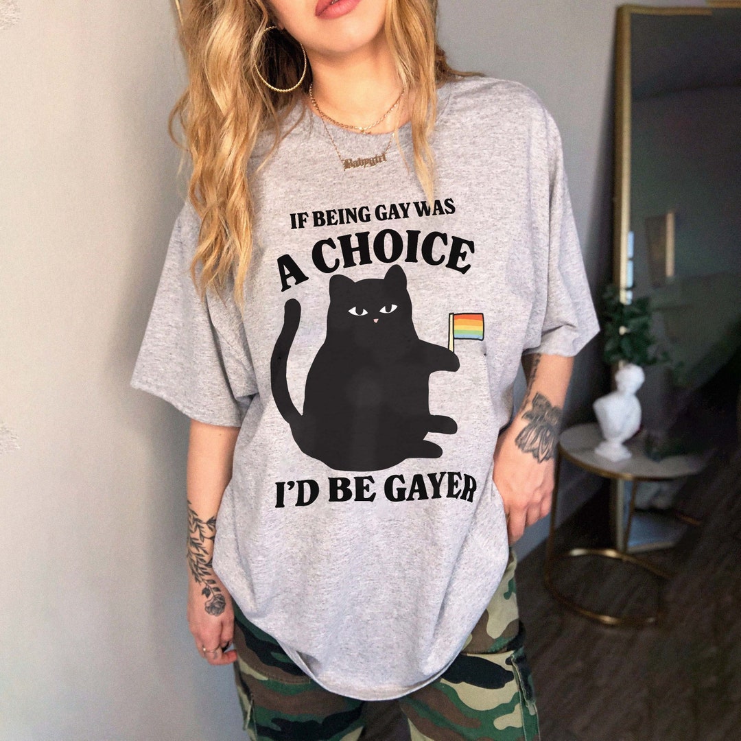 If Being Gay Was a Choice LGBQT Shirt, Pride Month Shirt, LGBT Shirt