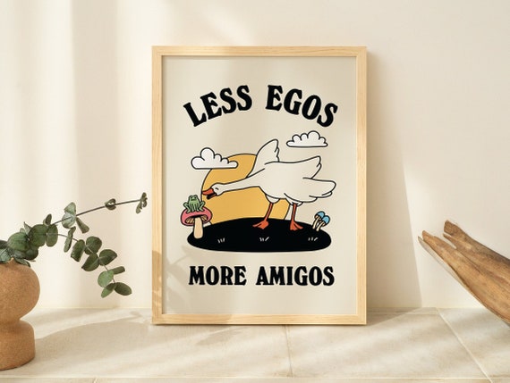 Friends gift design with Less egos more amigos quote