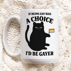 Gay Cat Pride Flag Coffee Mug, Funny Cat Pride Mug, If being gay was a Choice Meme Gift, Pride 2024, Cat Lover LGBTQ Mug, Funny Novelty Gift