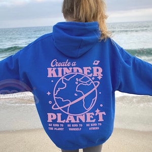 Create a kinder planet Oversized Hoodie, Trendy Hoodie, Tumblr Hoodie, Aesthetic Hoodie, Beach Hoodie, Aesthetic Clothes Trendy Y2k