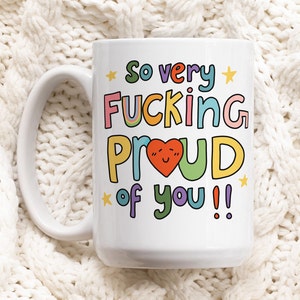 So Proud Of You Mug , Funny Congratulations Cup, Graduation Gifts, Well Done, New Job, Coming Out Gift, Exam Results Gift, Best friend