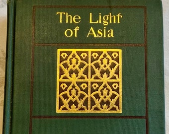 The Light of Asia by Sir Edwin Arnold 1890s or Early 1900s Gorgeous Hardcover Poetry Book about Buddha