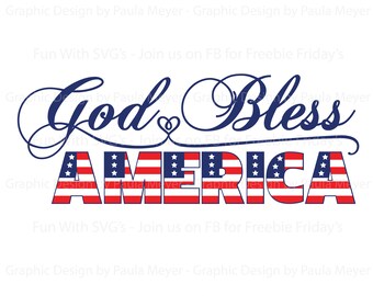 Patriotic God Bless America SVG, 4th of July, American Flag, Patriotic Gifts, Cricut, Silhouette, Fun With SVGs, SVG, Independence Day,