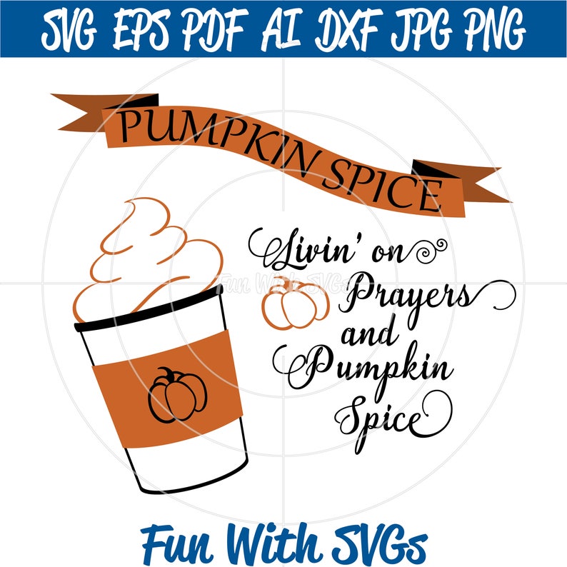 Download Pumpkin Spice Latte SVG SVG File Coffee SVG Cricut Files ...