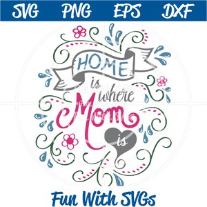 Mütter Tag SVG-Dateien, ist Zuhause wo Mama, SVG-Dateien, Cricut, Silhouette Dateien, Liebe Mama von schaffen ein besonderes Geschenk zum Muttertag