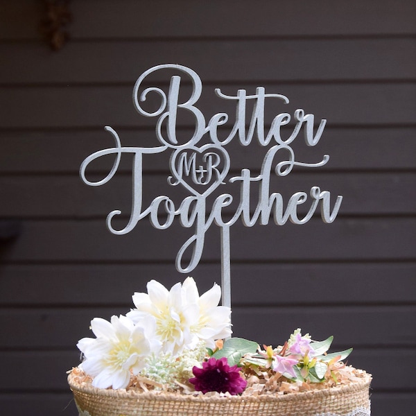 Wedding Cake Topper, Better Together Cake Topper, Forever After All, Always Forever, Better Together Sign, Better Together Initials