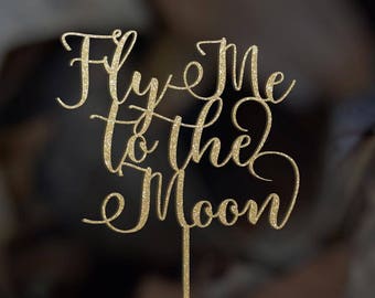 Fly Me to the Moon, Wedding Cake Topper, Couple First Name , Cake Topper ,Unique Cake topper, the Moon and Back, Rose Gold wedding