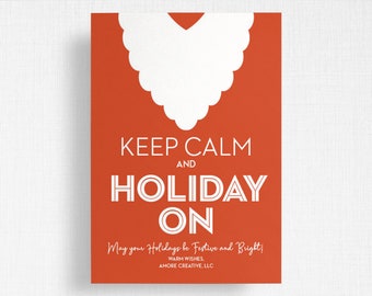 Keep Calm And Holiday On Holiday Card - Customizable - Professionally Printed or Digital File for Self Print