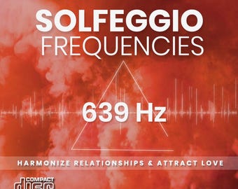 Solfeggio Healing Frequencies - 639 Hz Meditation CD - Mind and Body in Harmony