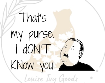 Meme Embroidery Pattern: That's My Purse Meme (Digital Download)