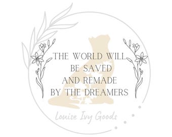 The World Will Be Saved Embroidery Pattern: Dreamers Design (SVG FILE)