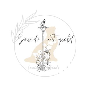 Pode incluir: Ilustra&ccedil;&atilde;o de arte de linha em preto e branco de uma espada com flores crescendo ao redor. O texto "You do not yield" est&aacute; escrito em uma fonte cursiva.