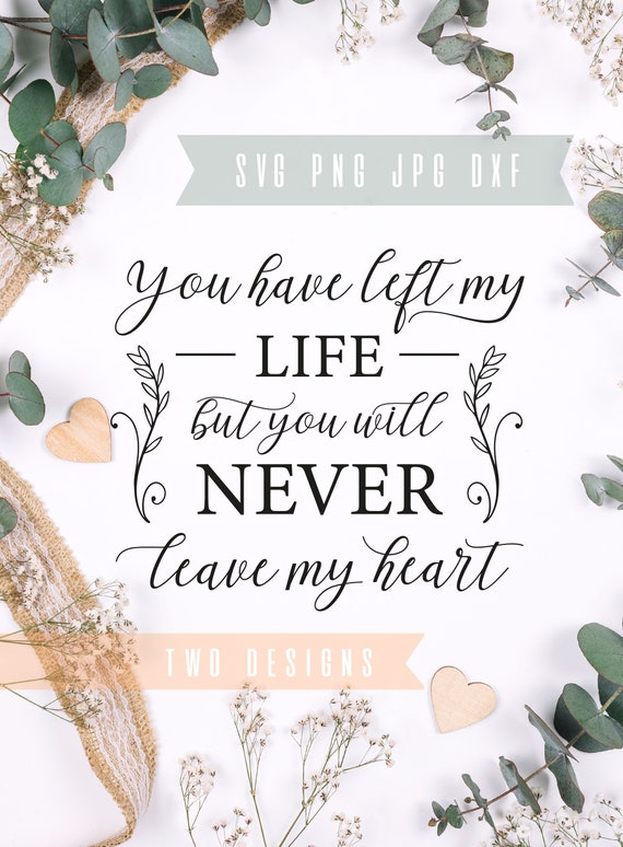 Download Memorial Svg Files Mourning Svg Loss Svg You Have Left Etsy