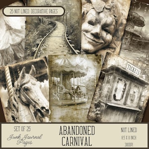 May include: A collection of 25 not lined decorative pages with an abandoned carnival theme. The pages feature sepia-toned images of a carousel, a ticket booth, and a smiling face. The text "Abandoned Carnival" is displayed. The pages measure 8.5 x 11 inches.