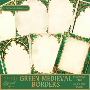 May include: A collection of decorative journal pages with green and gold medieval borders. The pages are 8.5 x 11 inches and feature ornate corner designs. The set includes 32 pages, perfect for journaling or scrapbooking. The text on the image reads "Green Medieval Borders".