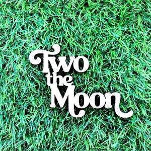 Two the Moon Sign , Two the Moon Party Backdrop Sign, Two year old girl Banner, Two the Moon Birthday Party Decoration, Space Girl Party
