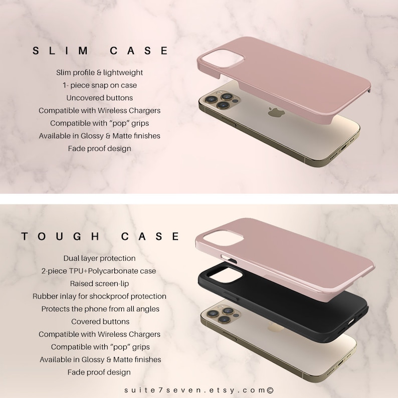 May include: Two phone cases, one slim and one tough, are shown in a pink color. The slim case is a single piece snap-on case with uncovered buttons. The tough case is a two-piece TPU+Polycarbonate case with a raised screen lip and covered buttons. Both cases are compatible with wireless chargers and "pop" grips. They are available in glossy and matte finishes and are fade proof.