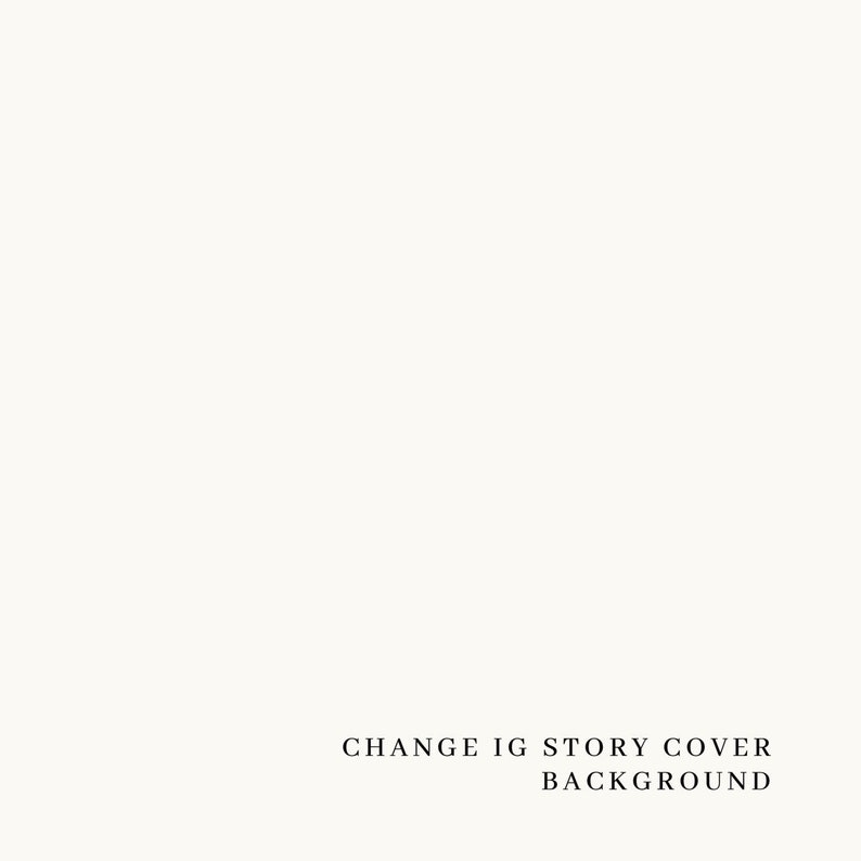 TPL // Change the Color of IG Story Cover Background | Etsy