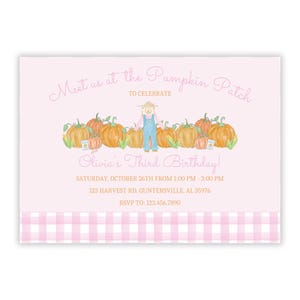May include: Pink invitation with text "Meet us at the Pumpkin Patch" and "Olivia's Third Birthday!" featuring a watercolor illustration of pumpkins and a scarecrow. The bottom has a pink and white gingham pattern.