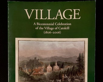 Bicentennial Celebration of the Village of Catskill Book - 1806-2006 - Richard Philp - Signed by Author