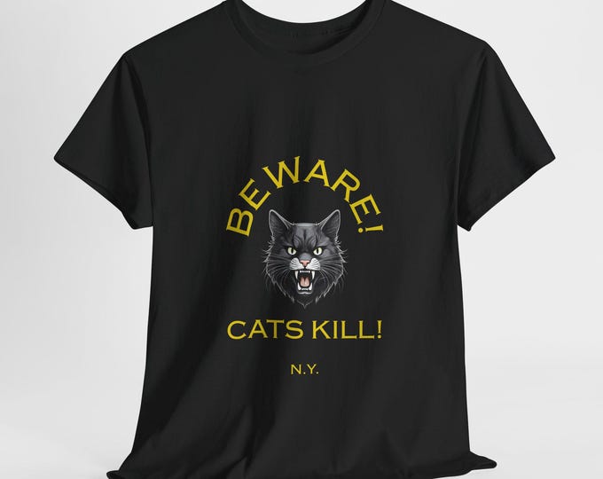 Beware Cats Kill! Unisex Heavy Cotton Tee, Cat Lover Gift, Funny Cat Shirt, Pet Owner Apparel, Animal Lover Humor, Casual Everyday Tee
