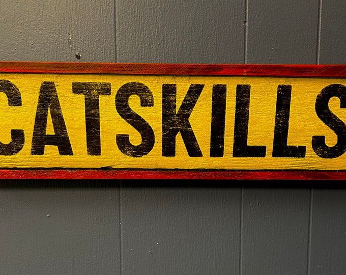 CATSKILLS Hand Made Wood Sign - Made from Reclaimed Barn wood in the Catskill Mountains