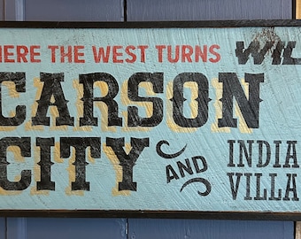 Carson City and Indian Village  - Hand Made Wood Sign  - Reproduction - Made from Reclaimed Barn wood in the Catskill Mountains