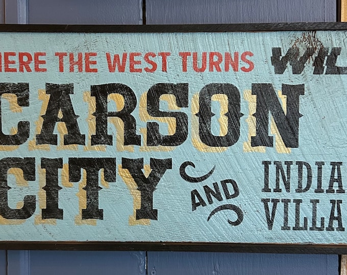 Carson City and Indian Village  - Hand Made Wood Sign  - Reproduction - Made from Reclaimed Barn wood in the Catskill Mountains