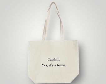 Catskill Mountains Canvas Tote Bag - "Catskill, Yes, it's a town"