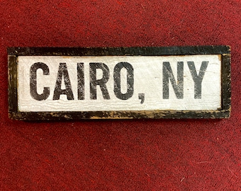 Cairo NY Sign - Handmade of Salvaged  Vintage Barn Wood - Made in New York - Catskill Mountains