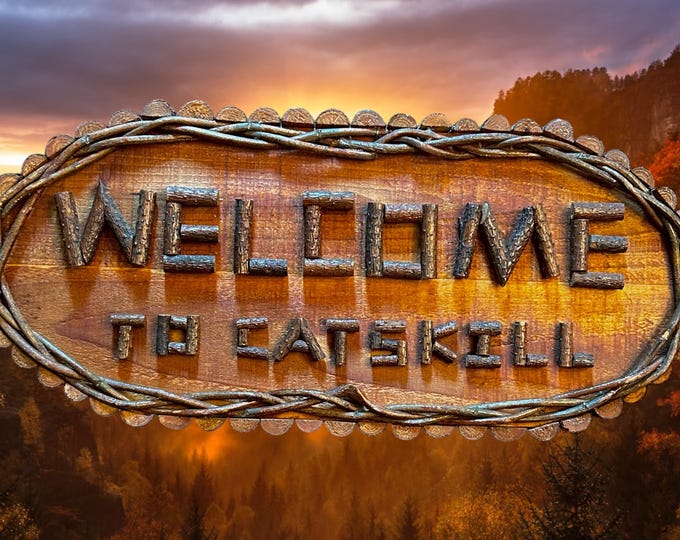 Vintage and Unique Handmade  Wood Sign -  Welcome to Catskill - Catskill Mountains Memorabilia
