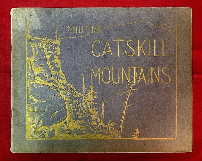 Amid The Catskill Mounatins - Vintage Photo Book - John W. Rusk - 1907