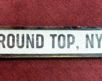 Round Top NY Sign - Handmade of wood from vintage Barn Wood - Made in New York - Catskill Mountains