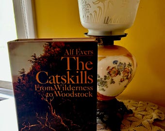 The Catskills  from Wilderness to Woodstock  by Alf Evers, Hard Cover with Dust Jacket - The bible of Catskill History  1982 Overlook Press