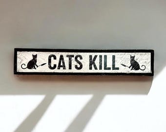CATS KILL   - Hand Made Wood Sign - Made from Reclaimed Barn wood in the Catskill Mountains