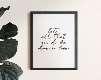 Do Everything In Love Bible Verse Print • 1 Corinthians 16:14 • Scripture Art • Printable • Christian Quote Print •