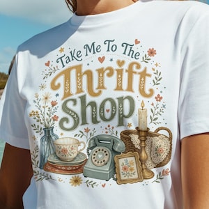 PNG Take Me To The Thrift Shop Vintage Thrifting Shirt Design Retro Cottagecore Sublimation File Secondhand Shopper Digital Download