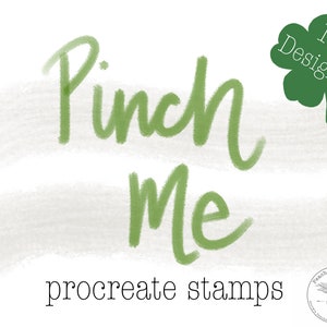 May include: Green watercolor-style text that reads "Pinch Me" with a green four-leaf clover with the text "10 Designs" in white. Below the text is the phrase "procreate stamps" in black text. A small logo with a peach and the text "Peaches N Palms Designs" is in the bottom right corner.