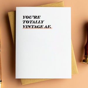 Eres una tarjeta de cumpleaños divertida totalmente vintage / tarjeta de cumpleaños simple para ella / tarjeta de cumpleaños para hermana, mamá, compañera de trabajo