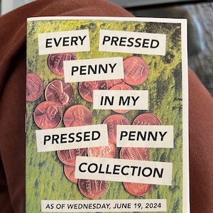 Every Pressed Penny in My Pressed Penny Collection zine