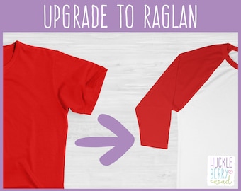 Upgrade Your Tee to a Raglan Shirt! (REQUIRES Shirt Design Purchase)