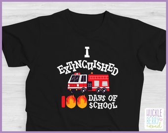 I Extinguished 100 Days of School Firetruck / Firefighter 100 Days of School Youth/Toddler Tee Shirt