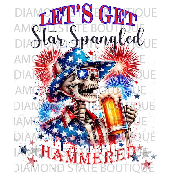 Fourth of July Patriotic Skeleton Beer Star Spangled Hammered PNG, sublimation, funny images, digital download, clipart