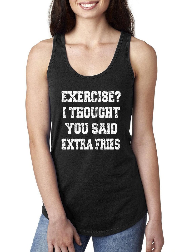 Funny Gym Sayings Exercise I Thought You Said Extra Fries | Etsy