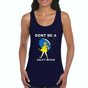 Don’t be a Salty Bitch Women Tank Top Clothes