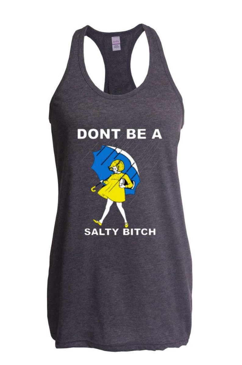 Don’t be a Salty Bitch Women Racerback Tank Clothes 