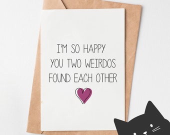 Funny Engagement Card or Wedding Card - Two weirdos